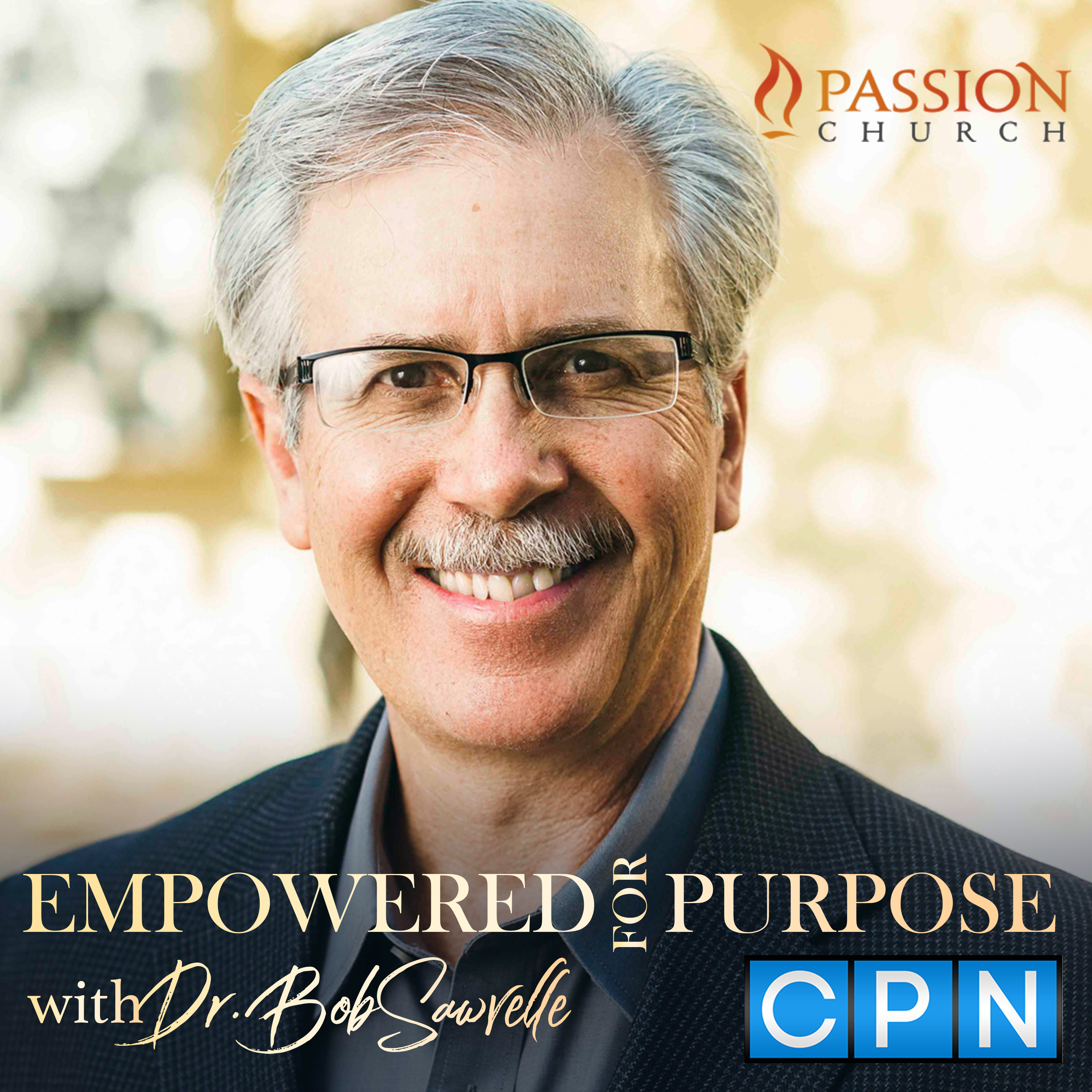 Empowered For Purpose CPN Logo FINAL Empowered for Purpose Podcast by Dr. Bob Sawvelle